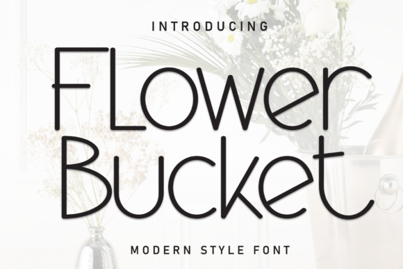 Flower Bucket Font: A Handwritten Typeface for Warm Branding