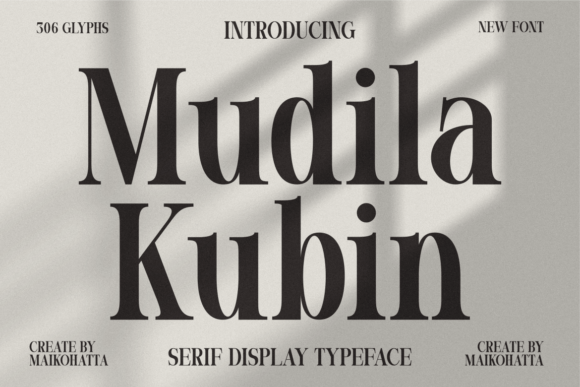 Mudila Kubin: A Serif Display Font for Modern Branding