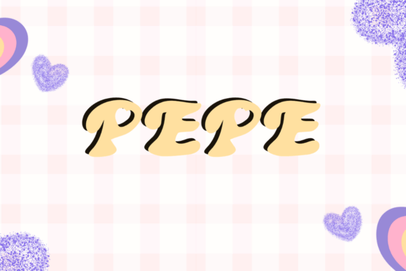 Pepe Font: A Heartfelt Display Typeface for Handmade Products and Printables
